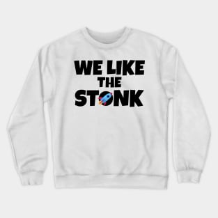 We Like Stonk Funny Meme Stock Rocket Crewneck Sweatshirt